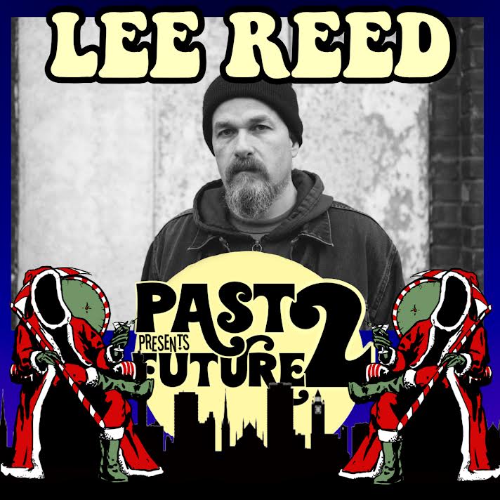 Lee Reed at Past Presents Future