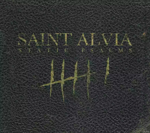 SAINT ALVIA - STATIC PSALMS (VINYL) $30