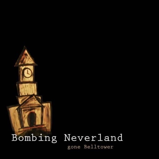 BOMBING NEVERLAND - GONE BELLTOWER  (CD)